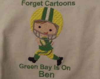 Forget Cartoons, Green Bay is on, 6 Szs Now Available, Machine Embroidery Design