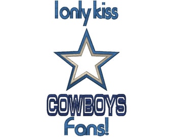 I Only Kiss Cowboys Fans, Machine Embroidery Applique Design