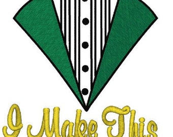 I Make This Look Good 3 Sizes Machine Embroidery Design