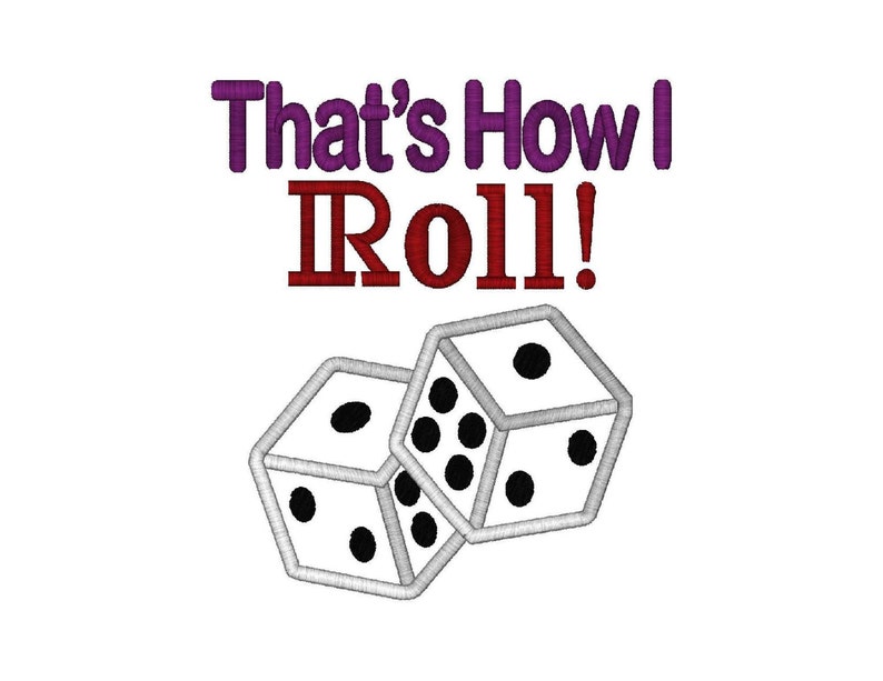 That's How I Roll 5 Sizes, Dice Applique Large & Small Sizes, Machine Embroidery Design image 1