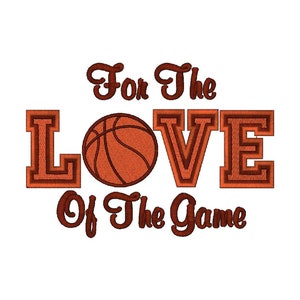 For The Love Of The Game, Basketball Instant Download Machine Embroidery Design image 1