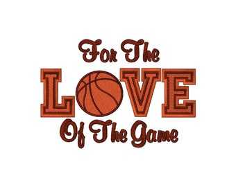 For The Love Of The Game,  Basketball Instant Download Machine Embroidery Design