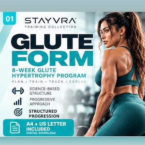 Puede incluir: Un programa de entrenamiento digital titulado STAYVRA GLUTE FORM 8-WEEK GLUTE HYPERTROPHY PROGRAM. El gráfico incluye texto como PLAN, TRAIN, TRACK, EVOLVE, SCIENCE-BASED STRUCTURE, PROGRESSIVE APPROACH y A4 + US LETTER INCLUDED DIGITAL DOWNLOAD.