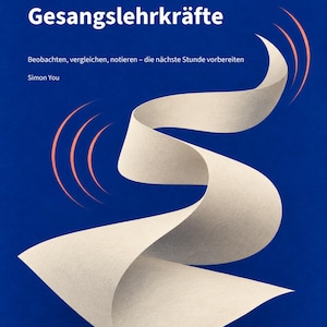 Puede incluir: Una portada de libro con fondo azul profundo que presenta un gráfico de cinta de papel blanca en espiral y líneas de ondas sonoras naranjas. El texto dice: BlueWave · Leitfaden, Leitfaden für Gesangslehrkräfte, Beobachten, vergleichen, notieren – die nächste Stunde vorbereiten, Simon You, DARU PRESS, Deutsche Ausgabe.