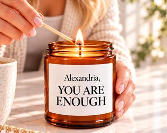 Personalized You Are Enough Soy Candle in Amber Jar / Encouragement Gift For Her