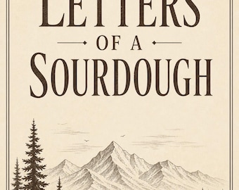 Letters Of A Sourdough