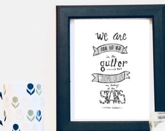 Oscar Wilde Quote, Printable: We Are All of Us in the Gutter, But Some of Us Are Looking at the Stars, Literary Quote, Wall Art, Home Decor