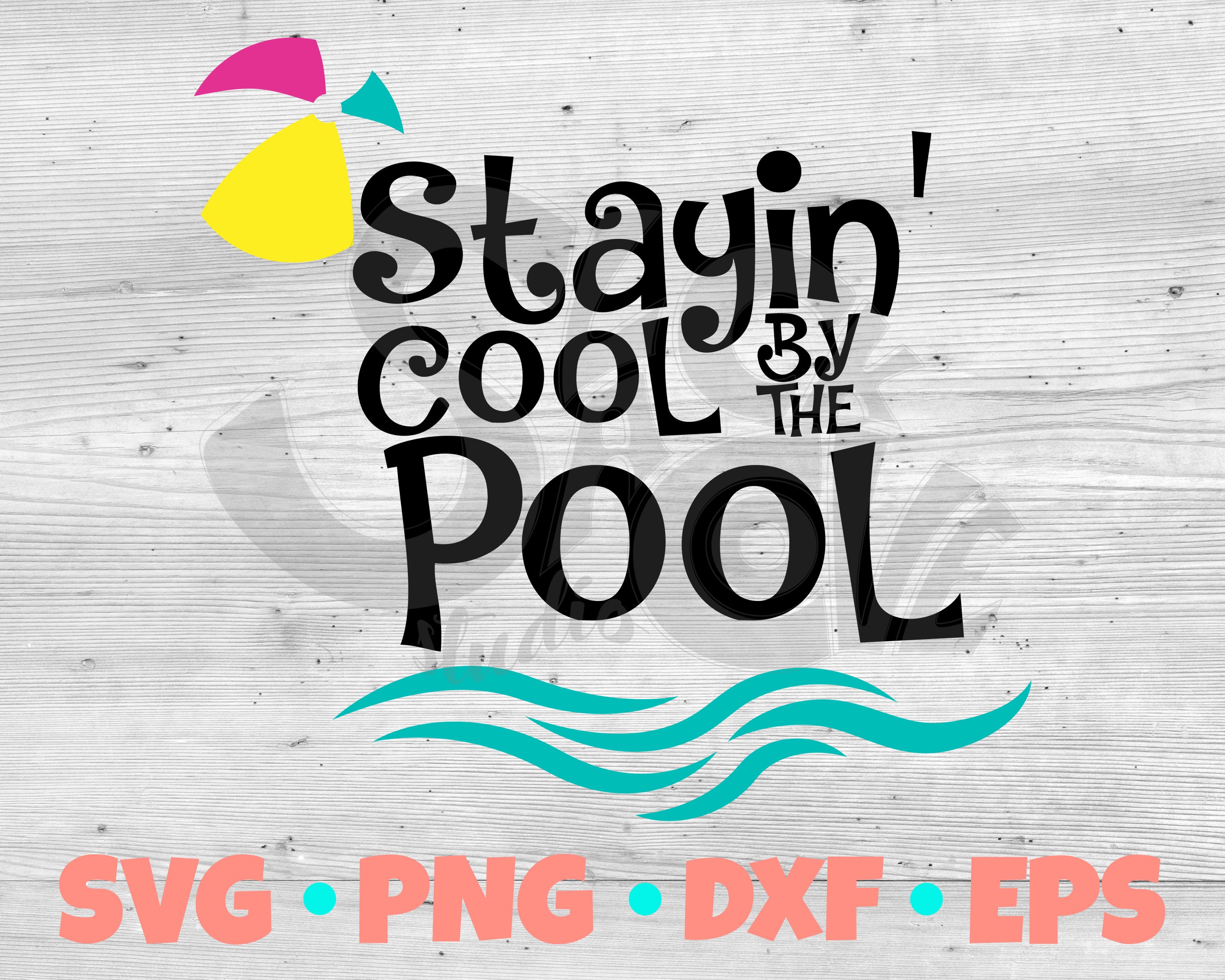 Download Stayin' Cool by the Pool SVG Cut File | Pool Sign Design | Summer SVG Vinyl Design