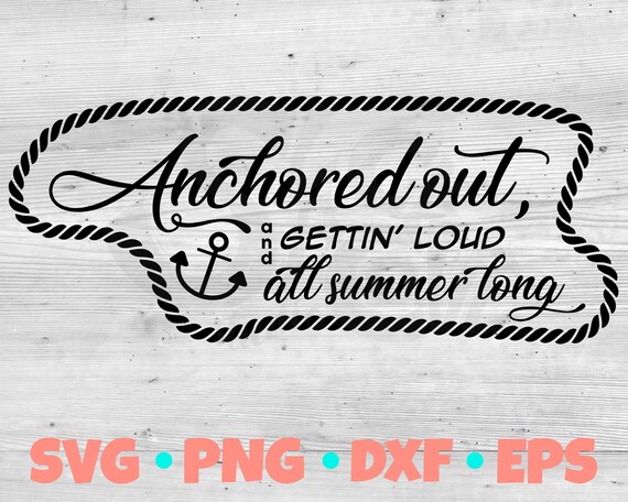 Download Anchored Out Svg Cut File Redneck Yacht Club Svg Design Etsy