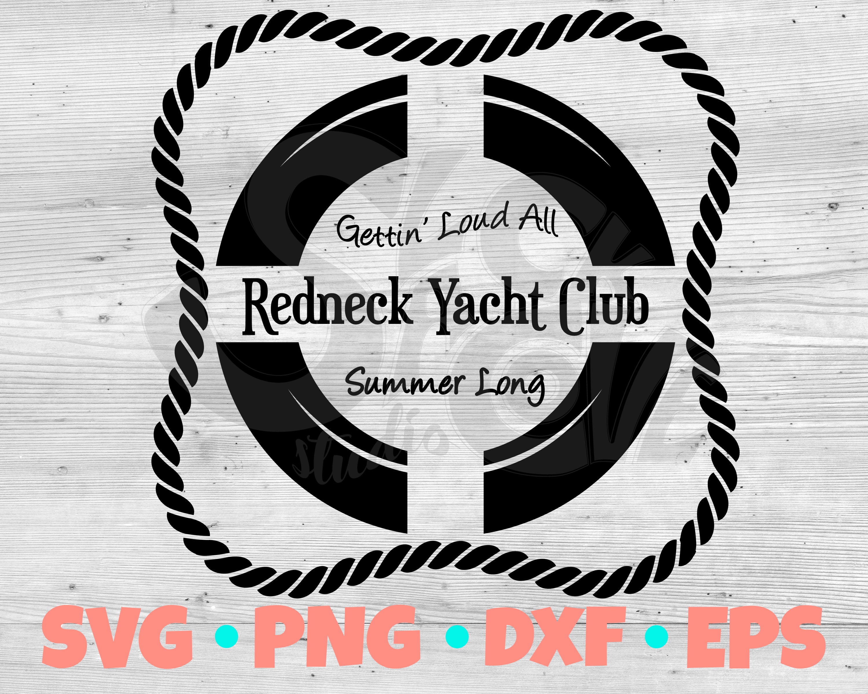 Download Redneck Yacht Club Svg Cut File Fun Summer Shirt Svg Boat Lovers Svg