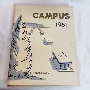 May include: A vintage yearbook cover with the title "CAMPUS 1961" in gold lettering. The cover features a black and white illustration of a tree and a series of tables and chairs. The text "50th ANNIVERSARY" is printed in gold at the bottom of the cover.