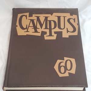 May include: A brown leather-bound yearbook with the word "CAMPUS" in gold lettering and the number "60" in a gold circle.