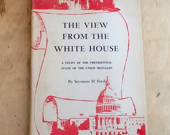 Signed View From The White House Study of the Presidential State of the Union 61