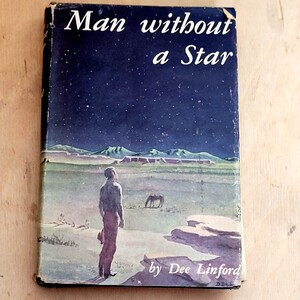 Man Without a Star Dee Linford Hardback Book Dust Jacket 1952 Sears Readers Club