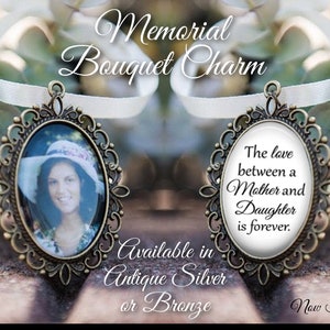 SALE! Memorial Bouquet Charm - Double-Sided Oval - Personalized with Photo - The Love between a Mother and Daughter - Gift for the Bride