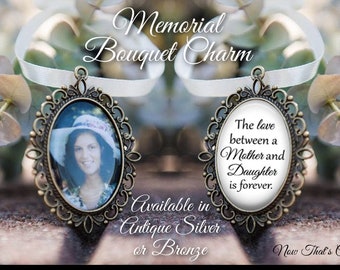 SALE! Memorial Bouquet Charm - Double-Sided Oval - Personalized with Photo - The Love between a Mother and Daughter - Gift for the Bride