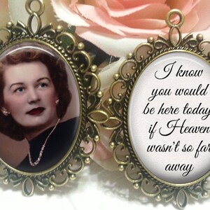 SALE Memorial Bouquet Charm Double-Sided Oval Personalized with Photo I know you would be here today Gift for the Bride image 2