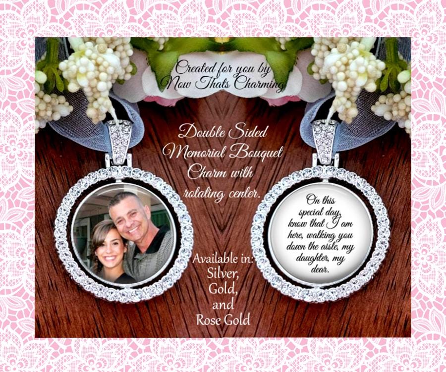 Memorial Bouquet Charm - Double Sided Rotating Bridal Charm  - Personalized with Photo - My daughter, my dear, or saying of your choice