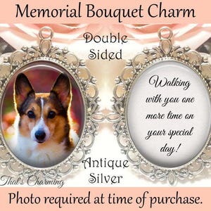 Memorial Bouquet Charm - Double-Sided Oval - Pet Memorial - Personalized with Photo - Walking with you one more time