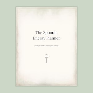 May include: A rectangular planner cover with a cream-colored background and a thin border. The text reads The Spoonie Energy Planner, pace yourself &bull; honor your energy, and Belladonna Digital &bull; Tools for Intentional Living. A spoon icon is centered.