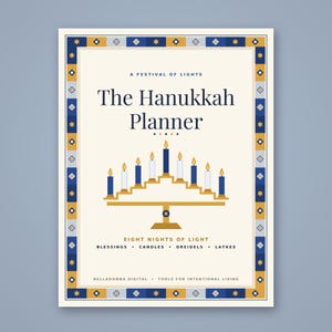 May include: A planner titled The Hanukkah Planner with a Festival of Lights heading. It features a gold menorah with blue and white candles, surrounded by a blue, gold, and white geometric border. Text includes Eight Nights of Light.