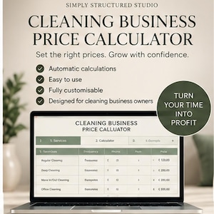 May include: A digital cleaning business price calculator displayed on a laptop screen. The text reads Simply Structured Studio, Cleaning Business Price Calculator, Set the right prices. Grow with confidence, and Turn your time into profit.