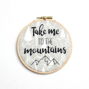Mountain Quote Embroidery Hoop Art: Handmade Home Decor Gift