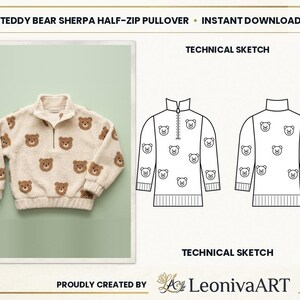 May include: A cream-colored sherpa half-zip pullover featuring a repeating brown teddy bear pattern, long sleeves, and a ribbed hem. The image includes a technical sketch showing the front and back views of the garment, labeled "TEDDY BEAR SHERPA HALF-ZIP PULLOVER - INSTANT DOWNLOAD" and "TECHNICAL SKETCH".