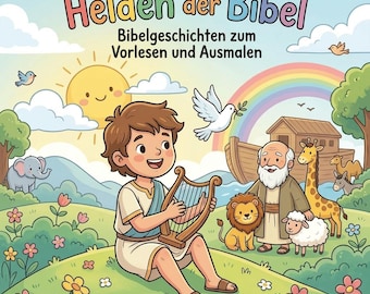 Könnte beinhalten: Ein Buchcover mit dem Titel Helden der Bibel Bibelgeschichten zum Vorlesen und Ausmalen, das eine Zeichentrickillustration einer Person mit einer Harfe, einem alten Mann, einem Löwen, einem Schaf, einer Giraffe und einer Arche zeigt.