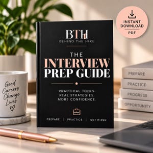 May include: A black book titled The Interview Prep Guide with rose gold and white text. The cover features the BTH Behind The Hire logo, a briefcase icon, and the text: Practical Tools. Real Strategies. More Confidence. Prepare | Practice | Get Hired.