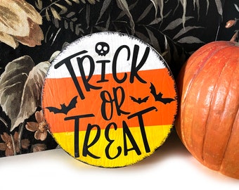 Wooden sign round Trick or Treat Halloween Farmhouse decoration Candy Corn