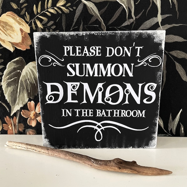 Holzschild Don't summon demons in the bathroom Dekoration Gothic schwarz