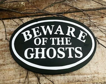 Wooden sign wall decoration gothic home Beware of the ghosts black