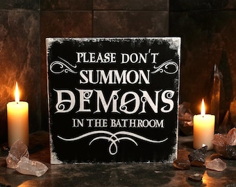 Wooden sign Don't summon demons in the bathroom decoration Gothic black