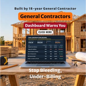 May include: A laptop displaying The Contractor Board dashboard with financial data, surrounded by a tape measure, pencil, and safety glasses on a wooden desk. Text includes Built by 18-year General Contractor, Dashboard Warns You, CLICK HERE, and Stop Bleeding, Under-Billing.