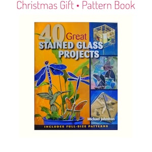 Stained Glass Book, Beautiful Design Ideas. 40 projects, 182 pages. Beginner or Advanced. Boxes, Mosaic, Nightlights & 3 Dimensional.