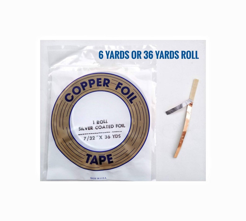 May include: A roll of 7/32 inch by 36 yard silver coated copper foil tape. The roll is labeled "Copper Foil Tape" and "1 Roll Silver Coated Foil 7/32" x 36 YDS". The label also says "Made in U.S.A.".