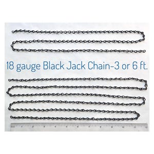 May include: Black chain in 18 gauge, shown in three and six foot lengths.  18 gauge Black Jack Chain - 3 or 6 ft.