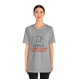 Coffee and Compound Interest Shirt, Funny Budget T-Shirt, Money Saving Gift, Personal Finance Tee, Unisex Comfort Cotton image 17