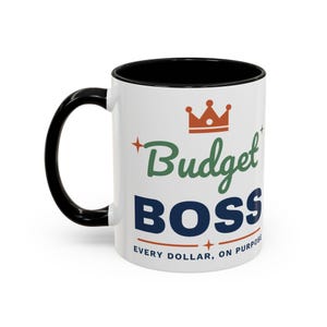 Budget Boss Mug, Funny Budget Coffee Mug, Money Saving Gift, Personal Finance Gift, 11oz Ceramic Mug image 2