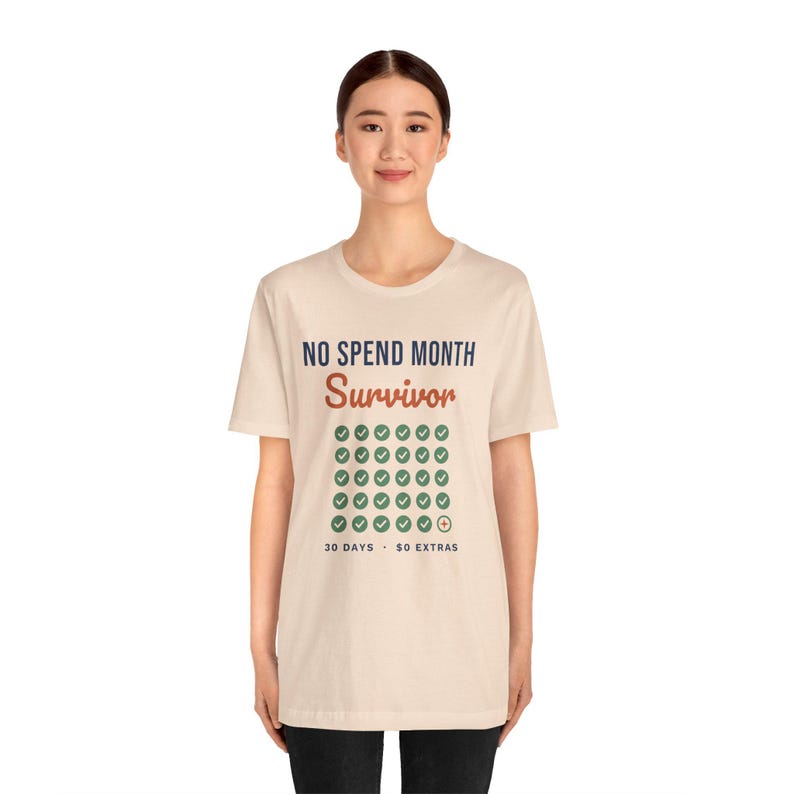 No Spend Month Survivor Shirt, Funny Budget T-Shirt, Money Saving Gift, Personal Finance Tee, Unisex Comfort Cotton image 8
