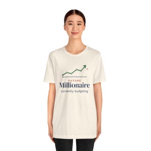 Future Millionaire Currently Budgeting Shirt, Funny Budget T-Shirt, Money Saving Gift, Personal Finance Tee, Unisex Comfort Cotton image 6