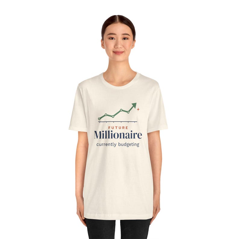 Future Millionaire Currently Budgeting Shirt, Funny Budget T-Shirt, Money Saving Gift, Personal Finance Tee, Unisex Comfort Cotton image 6