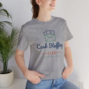 Cash Stuffing Club Shirt, Funny Budget T-Shirt, Money Saving Gift, Personal Finance Tee, Unisex Comfort Cotton image 18