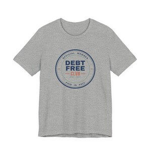 Debt Free Club Shirt, Funny Budget T-Shirt, Money Saving Gift, Personal Finance Tee, Unisex Comfort Cotton image 16