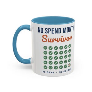 No Spend Month Survivor Mug, Funny Budget Coffee Mug, Money Saving Gift, Personal Finance Gift, 11oz Ceramic Mug image 8