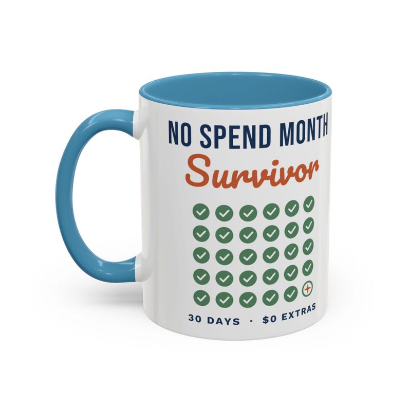 No Spend Month Survivor Mug, Funny Budget Coffee Mug, Money Saving Gift, Personal Finance Gift, 11oz Ceramic Mug image 8