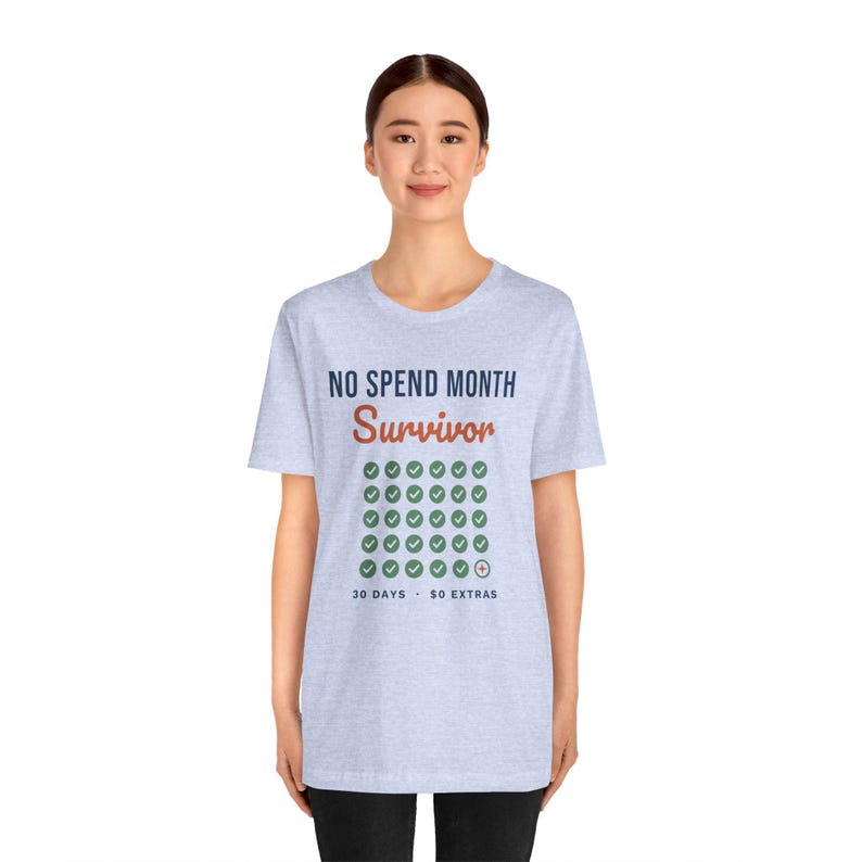 No Spend Month Survivor Shirt, Funny Budget T-Shirt, Money Saving Gift, Personal Finance Tee, Unisex Comfort Cotton image 14