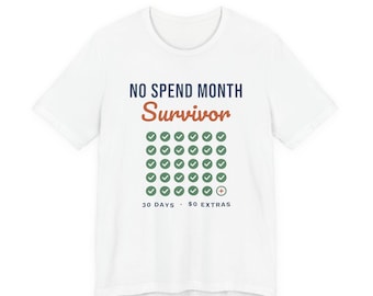 No Spend Month Survivor Shirt, Funny Budget T-Shirt, Money Saving Gift, Personal Finance Tee, Unisex Comfort Cotton