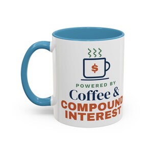 Coffee and Compound Interest Mug, Funny Budget Coffee Mug, Money Saving Gift, Personal Finance Gift, 11oz Ceramic Mug image 8